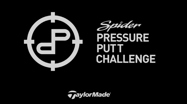 Take Part In The TaylorMade Spider Pressure Putt Challenge!
